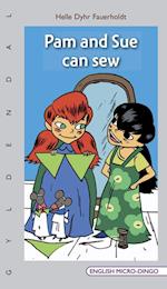 Pam and Sue can sew