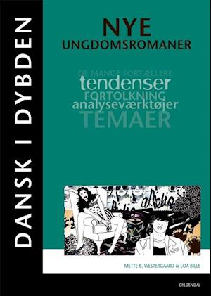 Dansk i dybden - Nye ungdomsromaner