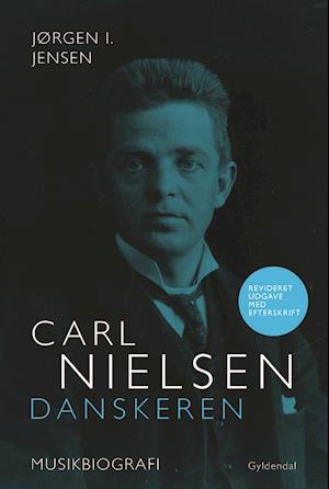 Carl Nielsen. Danskeren