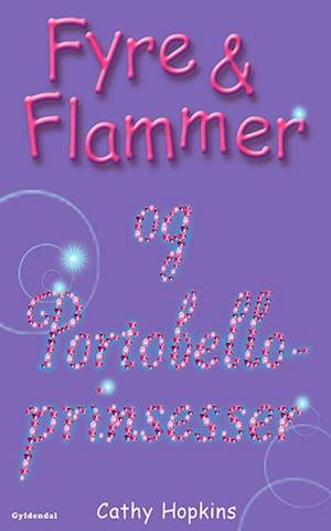 Fyre & Flammer 3 - Fyre & Flammer og Portobelloprinsesser
