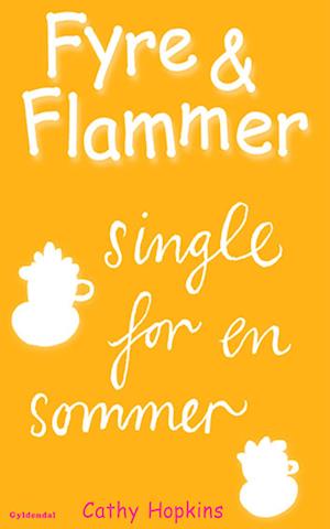 Fyre & Flammer 5 - Single for en sommer