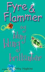 Fyre & Flammer 11 - Fyre & Flammer og bling bling brillanter