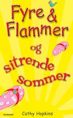 Fyre & Flammer 12 - Fyre & Flammer og sitrende sommer