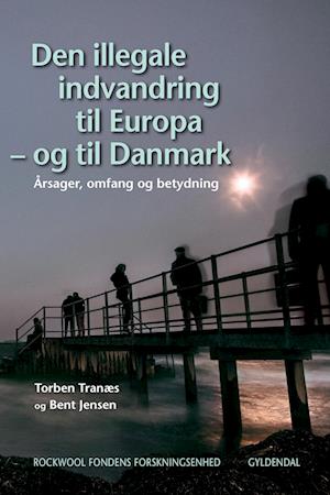 Den illegale indvandring til Europa – og til Danmark