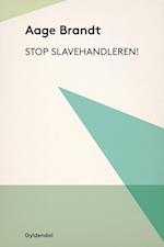 Stop slavehandleren!