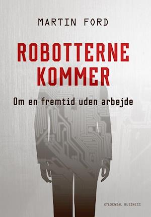 Få Robotterne af Martin Ford som Hæftet bog på dansk 9788702209440