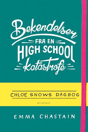 Bekendelser fra en high school-katastrofe - Chloe Snows dagbog