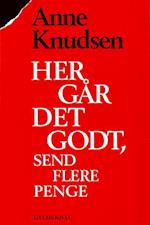 Her går det godt, send flere penge