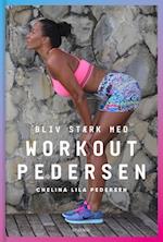 Bliv stærk med Workout Pedersen
