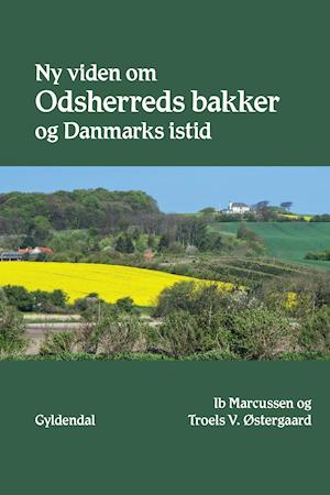Ny viden om Odsherreds bakker og Danmarks istid