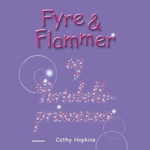 Fyre & Flammer 3 - og Portobelloprinsesser