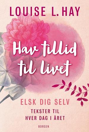 slot Revisor For tidlig Få Hav tillid til livet af Louise L. Hay som Indbundet bog på dansk -  9788702276404