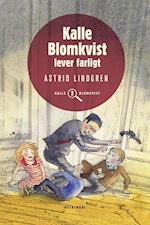 Kalle Blomkvist lever farligt