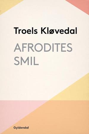 Billede af Afrodites smil-Troels Kløvedal