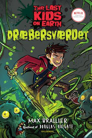 The Last Kids on Earth 5 - Dræbersværdet