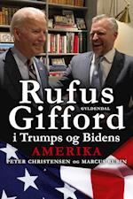 Rufus Gifford i Trumps og Bidens Amerika