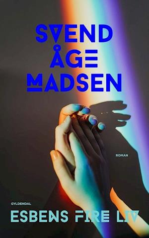 Esbens fire liv-Svend Åge Madsen-Bog