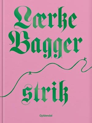 Lærke Bagger Strik af Lærke Bagger Indbundet bog på dansk