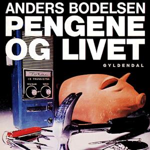 Billede af Pengene og livet-Anders Bodelsen