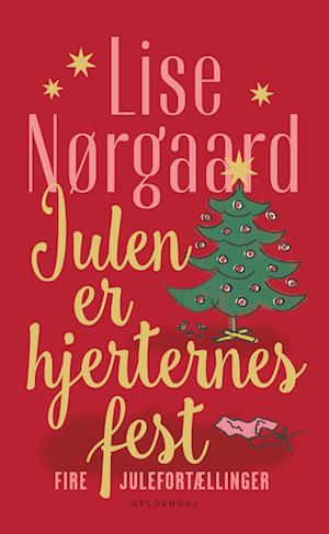 Billede af Julen er hjerternes fest-Lise Nørgaard-Lydbog bog