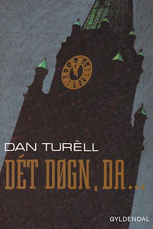 Dét døgn, da –