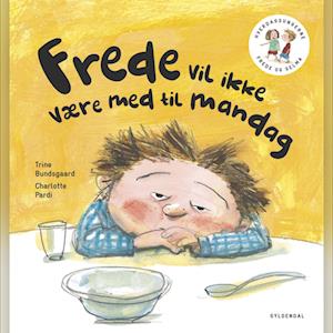 Frede og Selma 2 Frede vil ikke være med til mandag