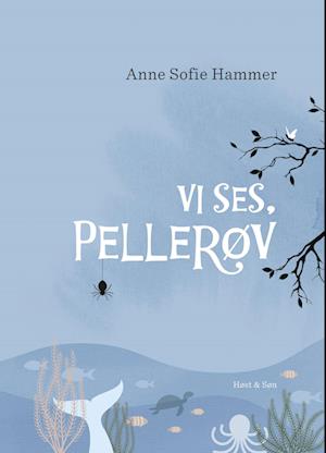 Vi ses, Pellerøv-Anne Sofie Hammer