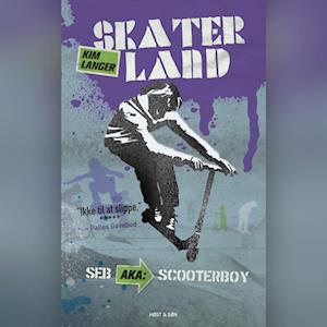 Se Skaterland - Seb aka Scooterboy-Kim Langer hos Saxo
