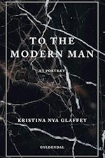 To the Modern Man