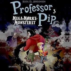 Professor Pip 3 - MegaMørkeMonsteret