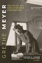 Grethe Meyer - Arkitekten, der revolutionerede middagsbordet