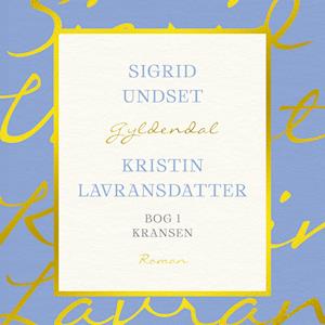 Kristin Lavransdatter. Bog 1