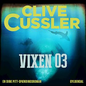 Se Vixen 03-Clive Cussler hos Saxo