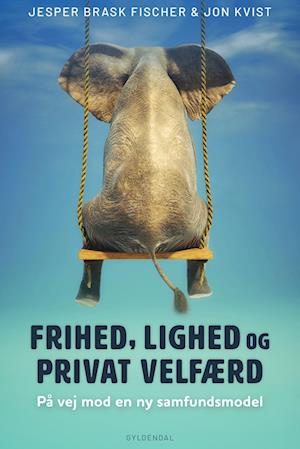 Frihed, lighed og privat velfærd