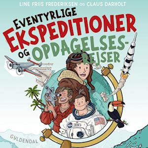 Eventyrlige ekspeditioner og opdagelsesrejser