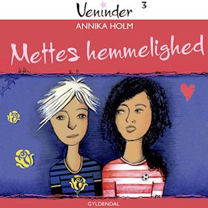 Veninder 3 - Mettes hemmelighed