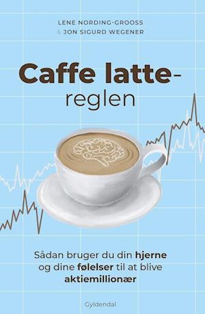 Caffe latte-reglen-Jon Sigurd Wegener-Bog