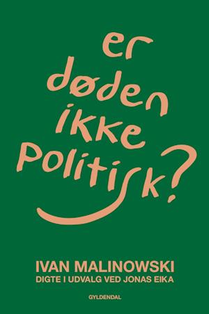 Er døden ikke politisk?