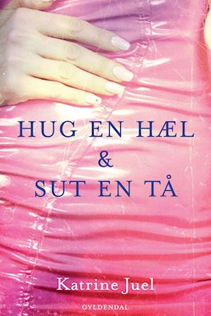 Hug en hæl og sut en tå