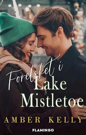 Forelsket i Lake Mistletoe