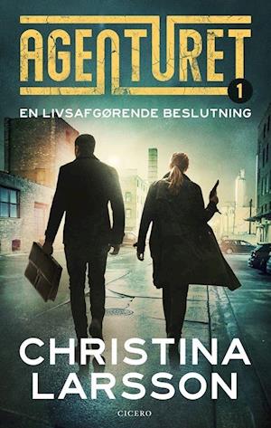 Agenturet 1 - En livsafgørende beslutning-Christina Larsson-Bog
