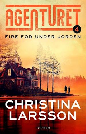 Agenturet 4 - Fire fod under jorden - Christina Larsson - Bog