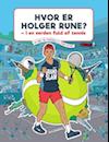 Hvor er Holger Rune? -  I en verden fuld af tennis