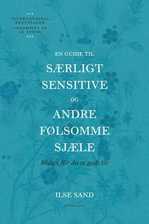 En guide til særligt sensitive og andre følsomme sjæle