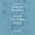 En guide til særligt sensitive og andre følsomme sjæle