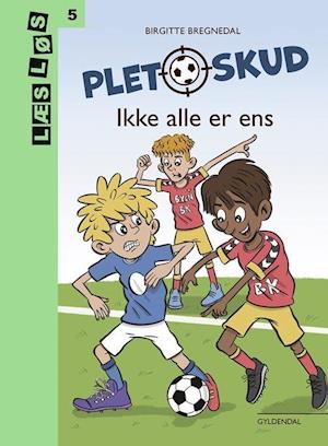 Pletskud. Ikke alle er ens