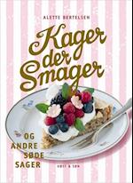 Kager der smager og andre søde sager 