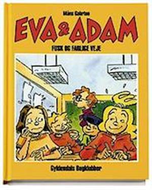 Eva og Adam - fusk og farlige veje