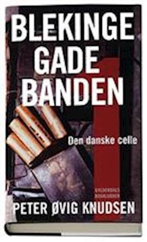 Blekingegadebanden - Den danske celle