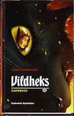 Vildheks. Ildprøven